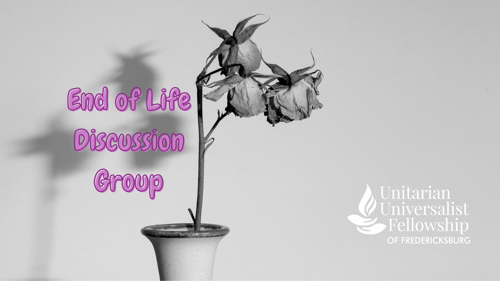 End of Life Discussion Group