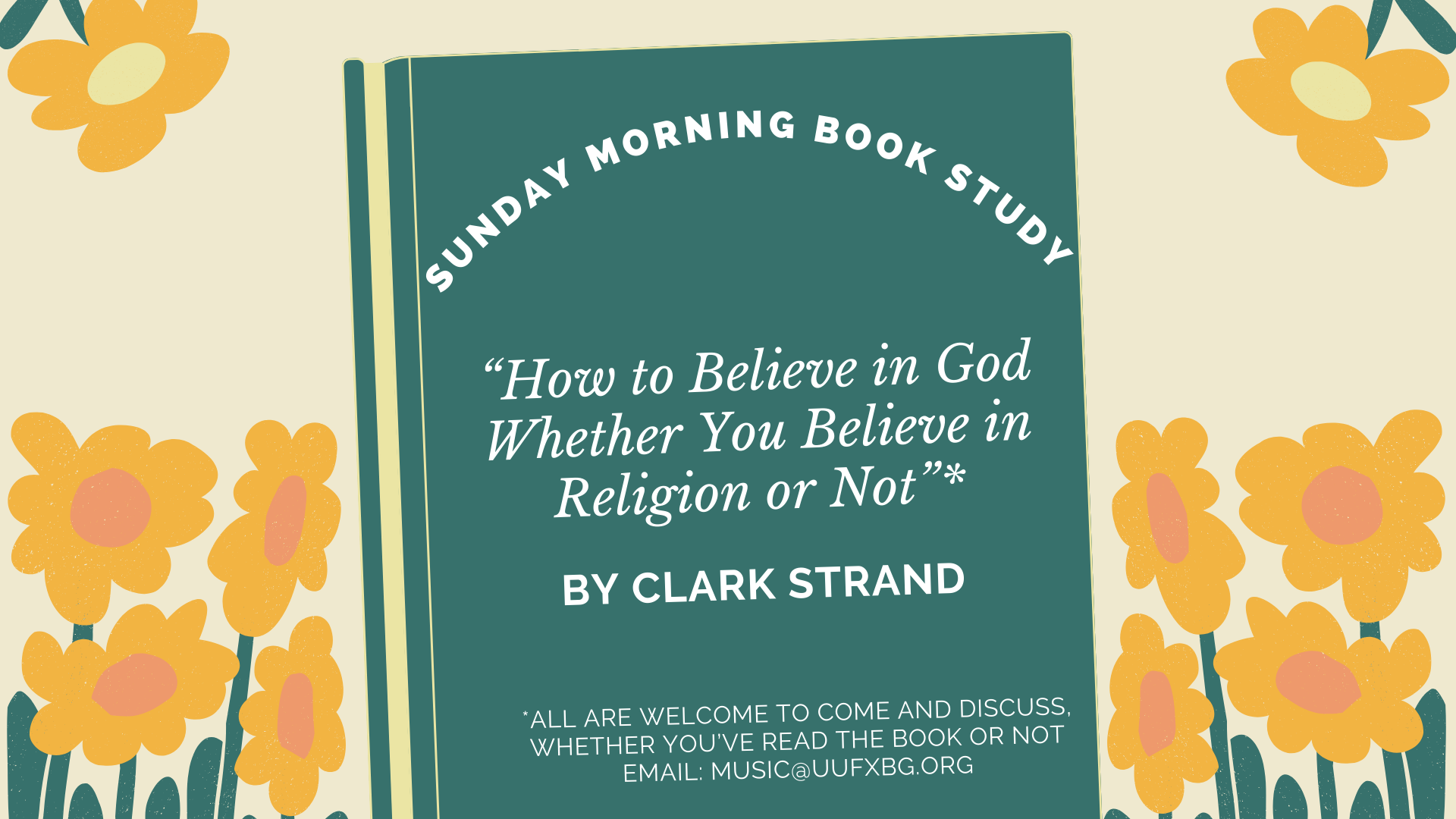 Adult RE Book Study: “How To Believe in God, Whether You Believe in Religion or Not” By Clark Strand